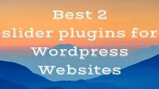 Best 2 slider plugin for Wordpress Website