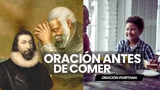 Oración PURITANA antes de COMER