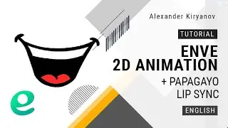 Enve. 2d animation. Papagayo. Lip Sync. (english)