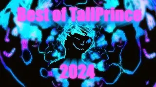Best of TallPrince 2024
