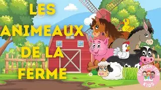 Les Animaux de la Ferme pour les Enfants | Apprends les Noms des Animaux de la Ferme en Français