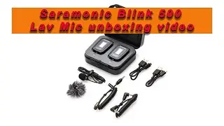Saramonic Blink 500 Lav Mic unboxing video