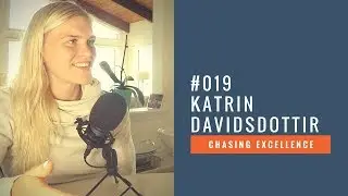 Katrin Davidsdottir || Chasing Excellence with Ben Bergeron || Ep
