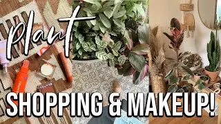 PLANT SHOPPING & HAUL! | + Trying Out Tower 28 Beauty Makeup!