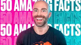 50 AMAZING Facts to Blow Your Mind! 199
