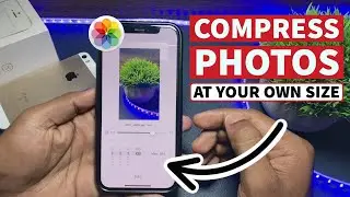 How to COMPRESS PHOTOS in iPhone Without Losing its Quality - You Can Choose Your Own Size