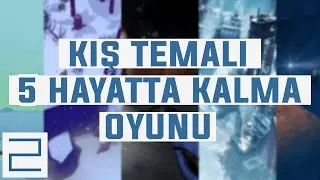 Kış Temalı 5 Hayatta Kalma Oyunu