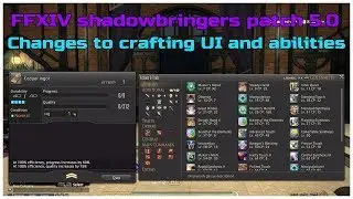 FFXIV shadowbringers patch 5.0 changes to crafting ui and abilities/current crafting melds
