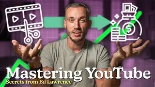Mastering YouTube Strategies with Ed Lawrence