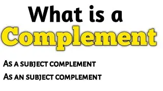 Complement | What is complement | Complement in grammar | What is complement and its types | grammar
