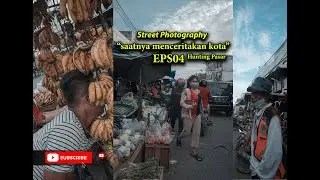 Hunting Pasar | POV Street Photography