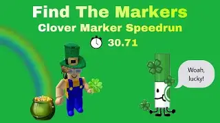 Clover Marker Speedrun | 30.71 | Find The Markers [St Patrick’s Day Special]