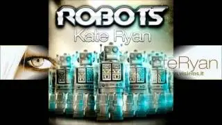 Kate Ryan - Robots (Chris Feelding Remix)