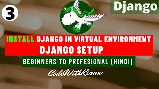 Django Tutorial - How to install django in virtual environment and Setup Django project (Hindi)