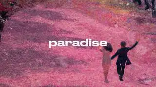 paradise (Official Visualizer)