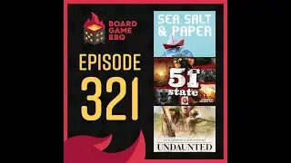 Episode 321: Sea, Salt & Paper, 51st State, the Undaunted Series