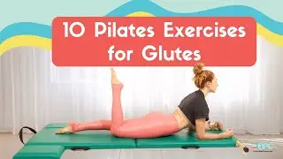 10 Pilates Exercises for Your Glutes