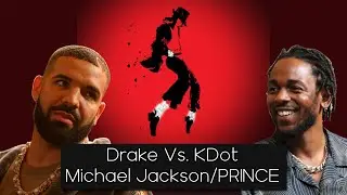 Kendrick Vs. Drake : Prince vs. Michael Jackson