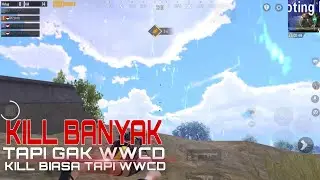 KILL BANYAK TAPI GAK WWCD KILL BIASA TAPI WWCD| MAU YANG MANA?