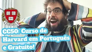 Curso mais popular de Harvard de graça e em português! | CC50: Introdução à Ciência da Computação