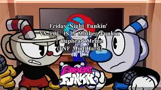 FNF Mod Characters Reacts VS YOU IS A Mother Funkin | Cuphead Meme