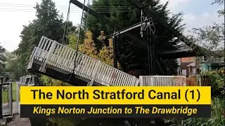 The North Stratford Canal (Part 1) King's Norton Junction to The Shirley Drawbridge