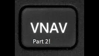 Intro to VNAV Part 2: Flying An Approach