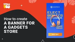 How to create a banner for gadgets store in BannerBoo