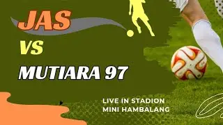 JAS VS MUTIARA 97