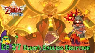 Exploring for Equipment during Eldin's Eruption | Skyward Sword HD Gameplay | Episode 27