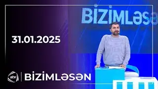 Bizimləsən / 31.01.2025