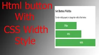 How to Create a Html Button with CSS Width Style (2021)