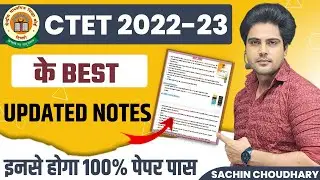 CTET DECEMBER 2022 BEST NOTES by Sachin choudhary