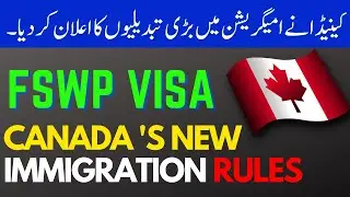 Canada announces big immigration changes - FSWP resumes | VISA GURU