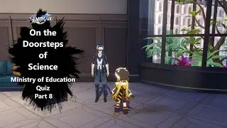[Honkai Star Rail] On the Doorsteps of Science - Ministry of Education Quiz (Part 8)
