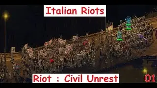 Italian Riots / Riot - Civil Unrest Gameplay *1
