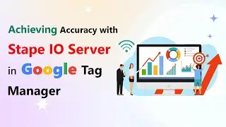 Optimizing Tracking: Achieving Accuracy with Staple IO Server in Google Tag Manager