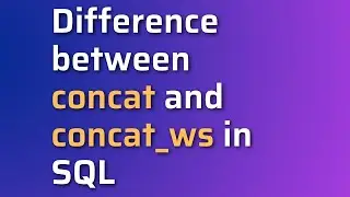 DIFFERENCE  BETWEEN  CONCAT AND CONCAT_WS IN SQL || MASTER IN SQL