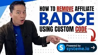 Systemeio:  How To Remove Affiliate Badge Using Custom Code