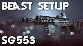 "SG553 Setup" - Beast Setup - Battlefield 4