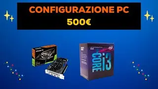 CONFIGURAZIONE PC 500€ *🔥Scopriamo I Suoi COMPONENTI🔥*
