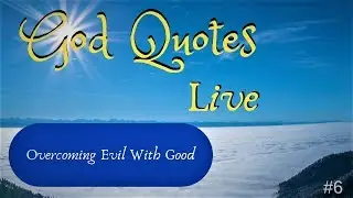 Overcoming Evil With Good | 🙏 God Quotes
