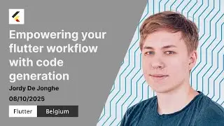 Empowering your Flutter workflow with code generation | Jordy De Jonghe | Flutter belgium Meetup #25