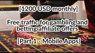 [1200 USD monthly] Free traffic for gambling and betting affiliate programs