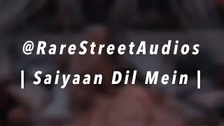Saiyaan Dil Mein Edit Audio | Qawali Version |