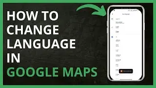 How To Change Language in Google Maps in 2024