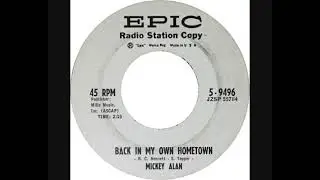 Mickey Alan - Back In My Own Hometown