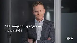 SEB majandusprognoos 2024