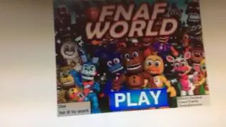 Fnaf world !! And 5 nights at Freddy's.