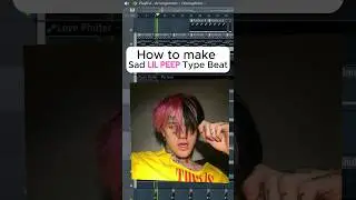 Making SAD Lil Peep Type Beat in FL Studio